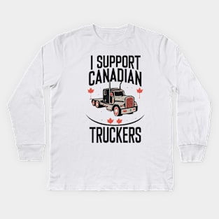 I Support Canadian Truckers Kids Long Sleeve T-Shirt